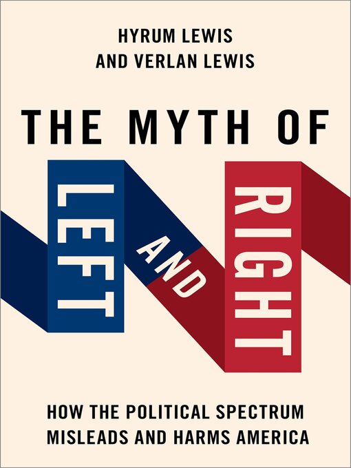 Title details for The Myth of Left and Right by Verlan Lewis - Available